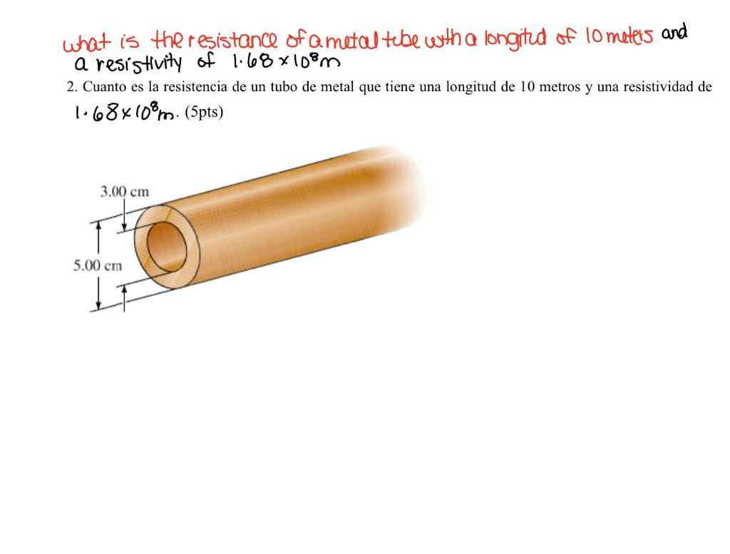 what is the resistance of a metal tube wth a longitud of 10 meters and a resistivity of \( 1.68 \times 10^{8} \mathrm{~m} \)