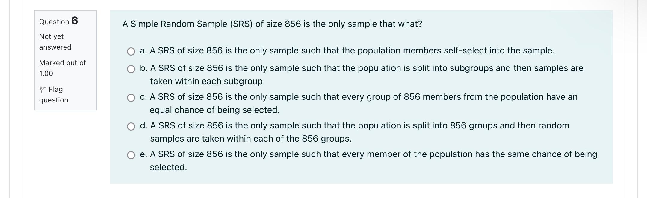 Solved Question 6 A Simple Random Sample (SRS) of size 856 | Chegg.com
