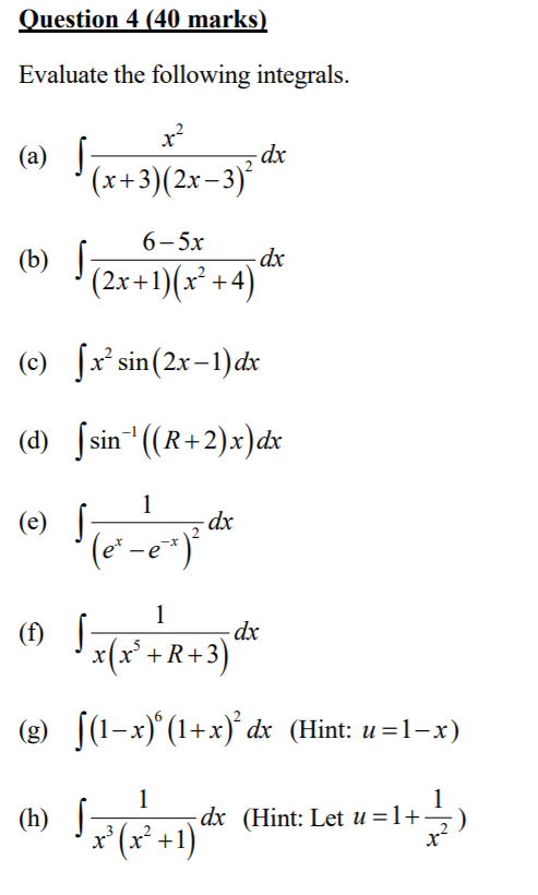 Solved Question 4 40 Marks Evaluate The Following Integ Chegg Com