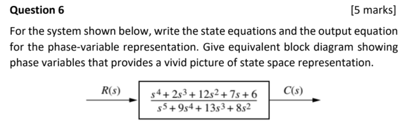 Solved Question 6 (5 marks] For the system shown below, | Chegg.com