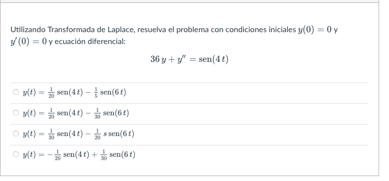 Utilizando Transformada de Laplace, resuelva el problema con condiciones iniciales \( y(0)=0 \) y \( y^{\prime}(0)=0 \) y ecu