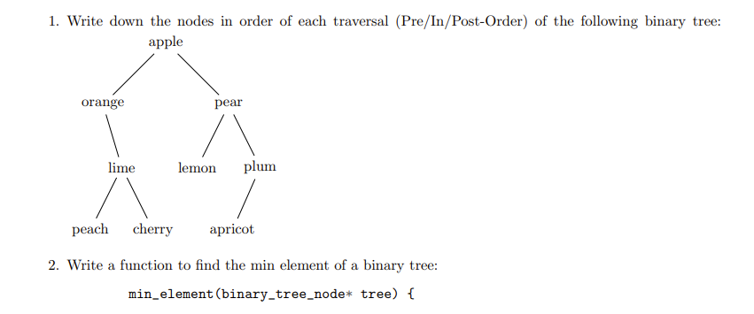 Solved 1. Write down the nodes in order of each traversal | Chegg.com