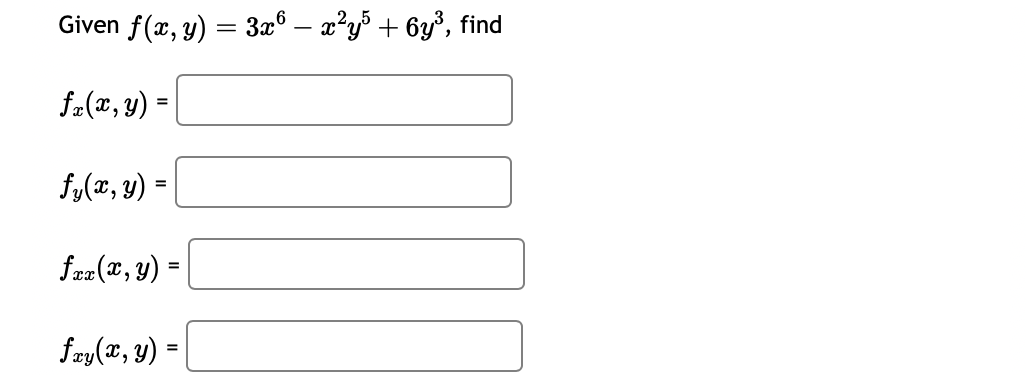 Given \( f(x, y)=3 x^{6}-x^{2} y^{5}+6 y^{3} \) \[ \begin{array}{l} f_{x}(x, y)= \\ f_{y}(x, y)= \\ f_{x x}(x, y)= \\ f_{x y}