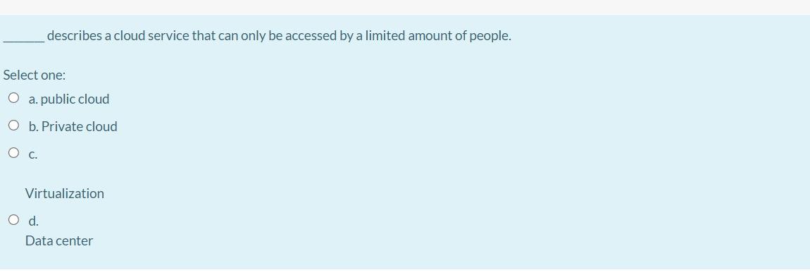 Solved describes a cloud service that can only be accessed | Chegg.com