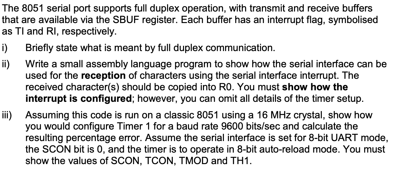 Solved The 8051 serial port supports full duplex operation,
