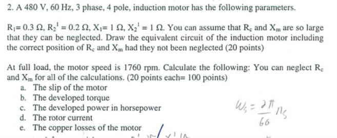 Solved 2. A 480 V, 60 Hz, 3 phase, 4 pole, induction motor | Chegg.com