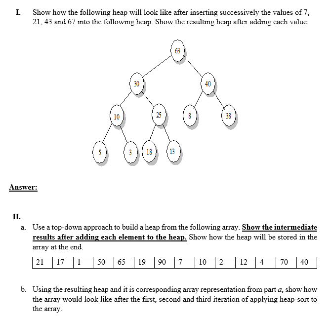 Solved 1. Show how the following heap will look like after | Chegg.com