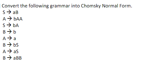 Solved Convert The Following Grammar Into Chomsky Normal | Chegg.com