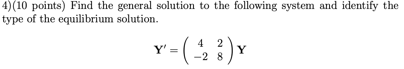 Solved 4)(10 points) Find the general solution to the | Chegg.com
