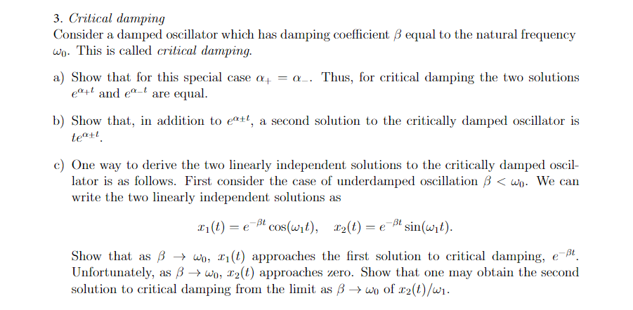 Solved 3. Critical damping Consider a damped oscillator | Chegg.com