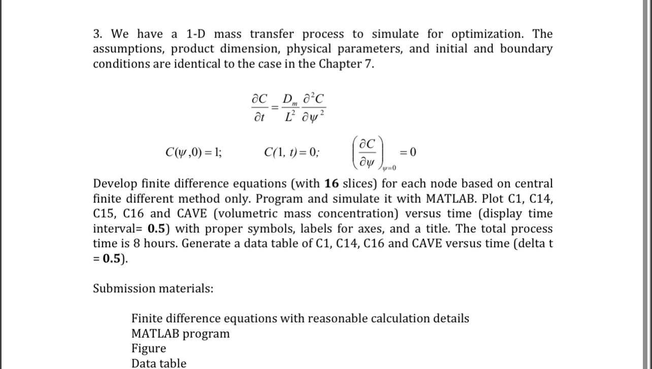 Solved 3. We have a 1-D mass transfer process to simulate | Chegg.com