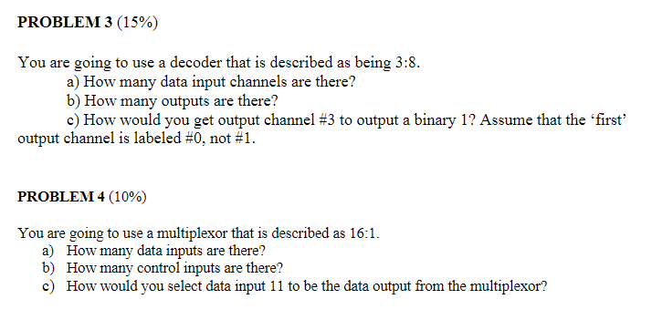 Solved You are going to use a decoder that is described as | Chegg.com image.