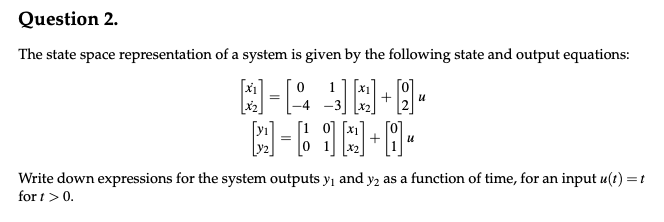 Solved Question 2. The state space representation of a | Chegg.com