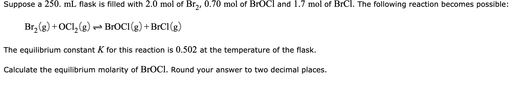 Solved Suppose a 250. mL flask is filled with 2.0 mol of | Chegg.com