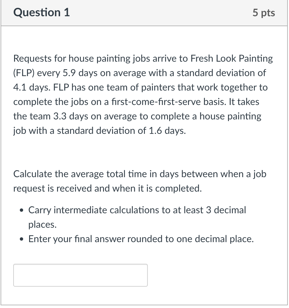 Solved Requests for house painting jobs arrive to Fresh Look