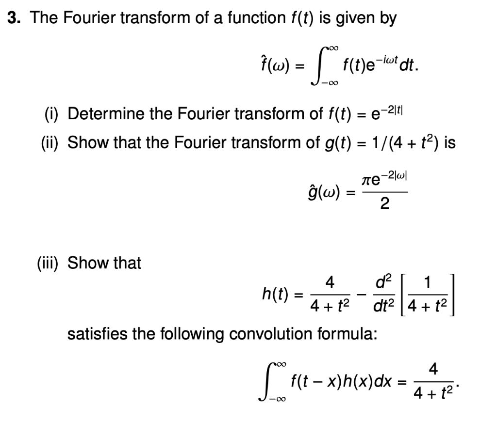 Solved 3 The Fourier Transform Of A Function F T Is Giv Chegg Com