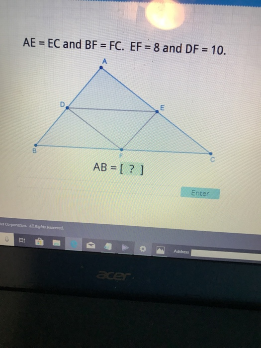 Solved 10. AE = EC and BF FC. EF 8 and DF A AB ? Enter | Chegg.com