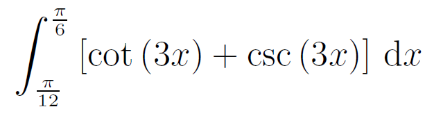 Solved ∫12π6π[cot(3x)+csc(3x)]dx | Chegg.com