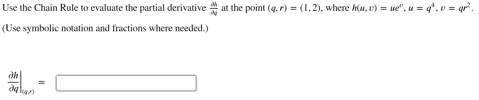 Solved Use the Chain Rule to evaluate the partial derivative | Chegg.com