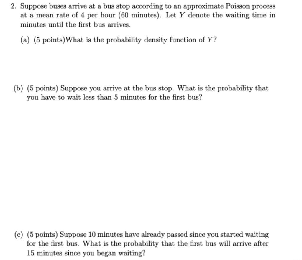 solved-2-suppose-buses-arrive-at-a-bus-stop-according-to-an-chegg