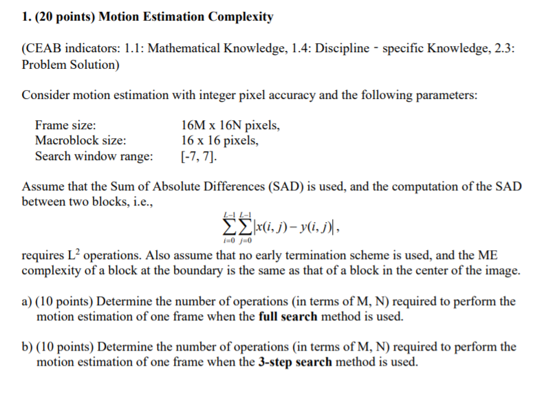 1. (20 points) Motion Estimation Complexity (CEAB | Chegg.com