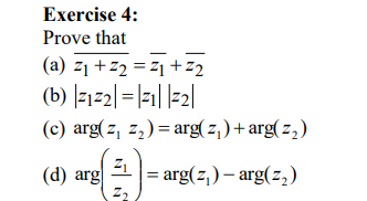 Solved Exercise 4: Prove That (a) Z1+z2=z1+z2 (b) | Chegg.com