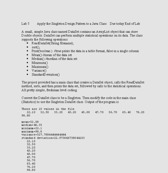 Solved (Java) Convert the DataSet class to be a Singleton. | Chegg.com