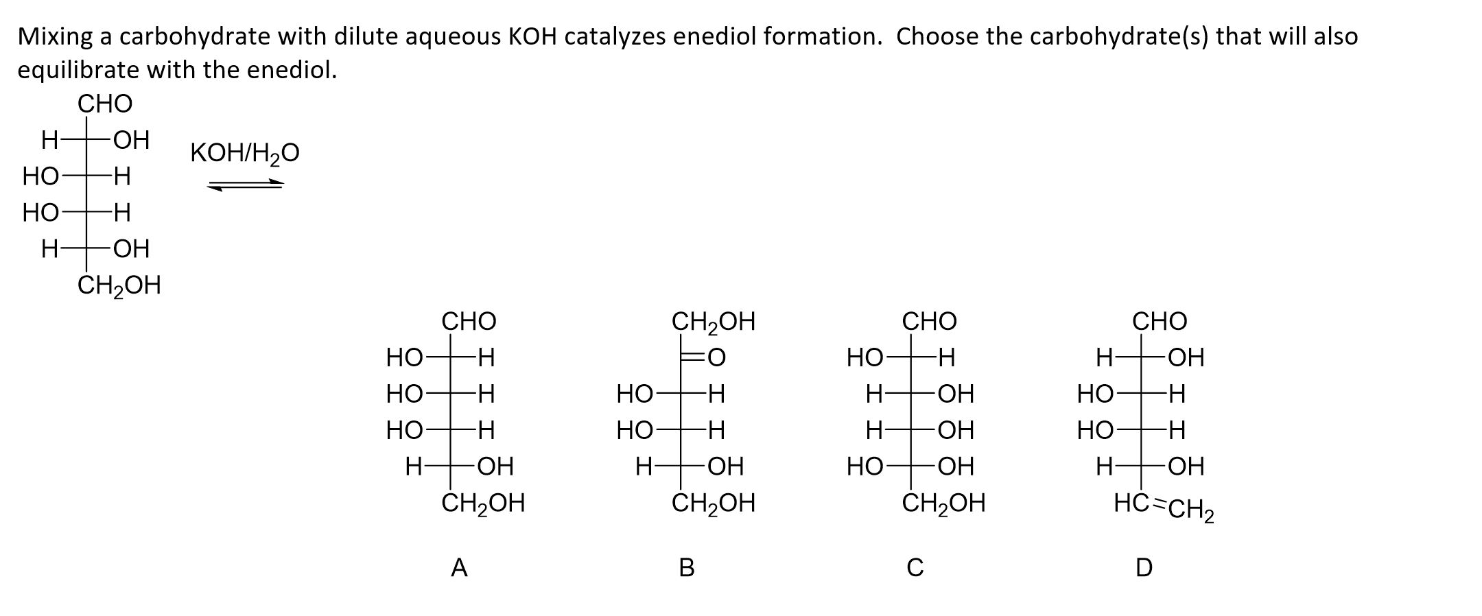 Solved Mixing a carbohydrate with dilute aqueous KOH
