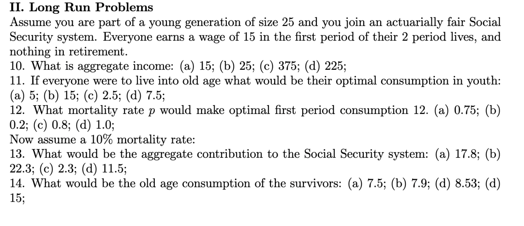 Solved II. Long Run Problems Assume you are part of a young | Chegg.com