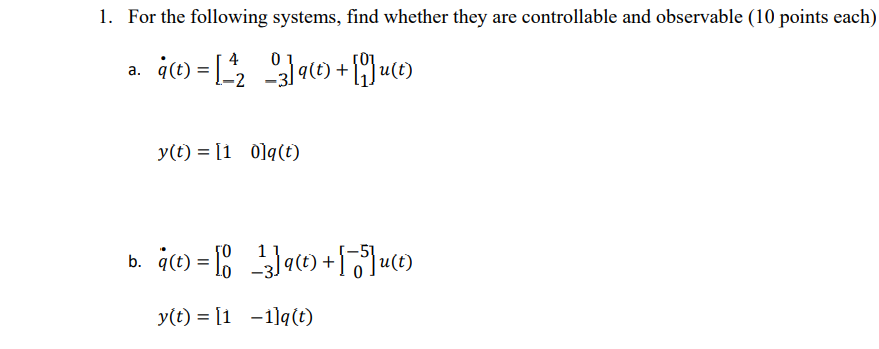 Solved 1. For the following systems, find whether they are | Chegg.com
