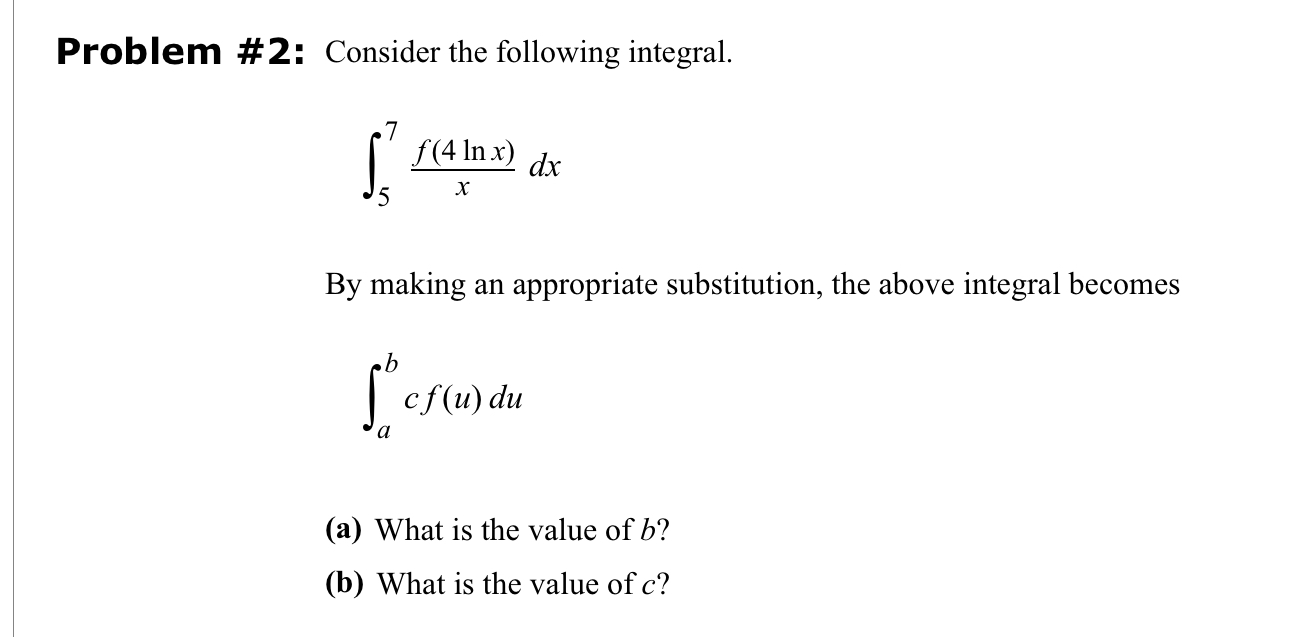 Solved Problem \# 2: Consider The Following Integral. | Chegg.com