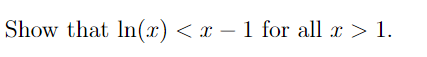 Solved Show that ln(x) | Chegg.com