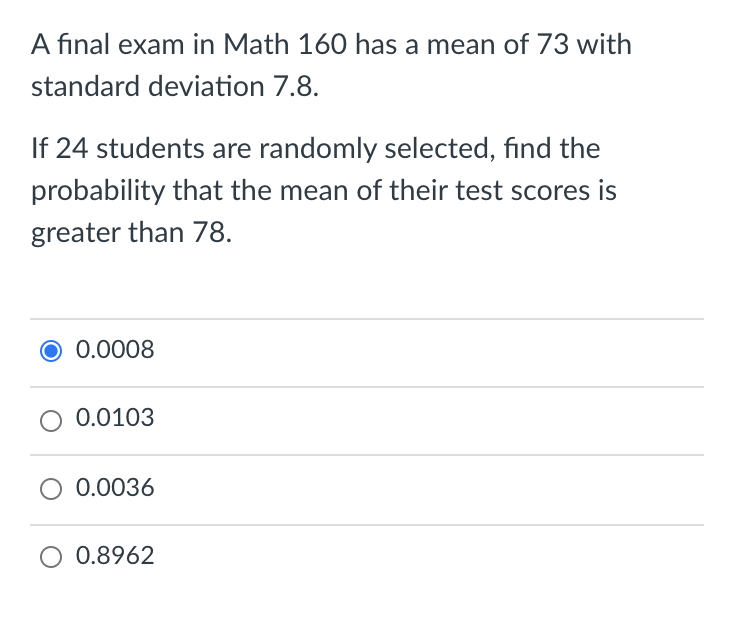 Solved A final exam in Math 160 has a mean of 73 with | Chegg.com