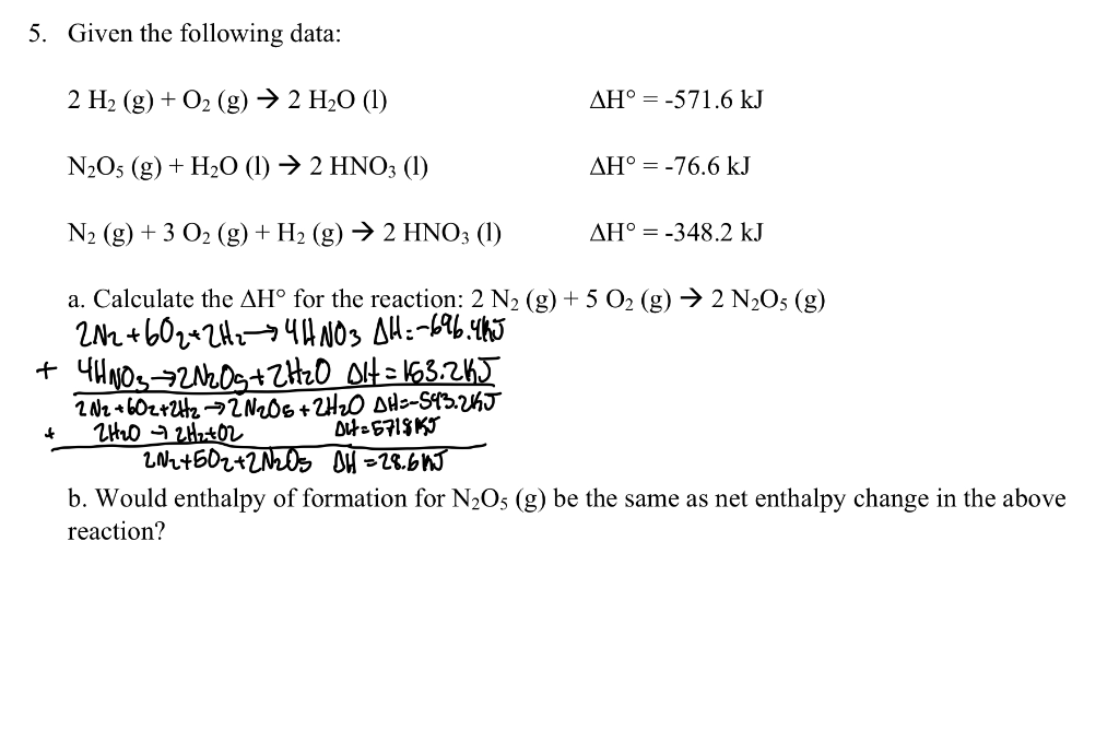 Solved b. Would enthalpy of formation for N2O5 (g) be the