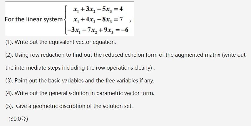 Solved - *, +3x, -5x, = 4 For the linear system{ x, +4x, | Chegg.com