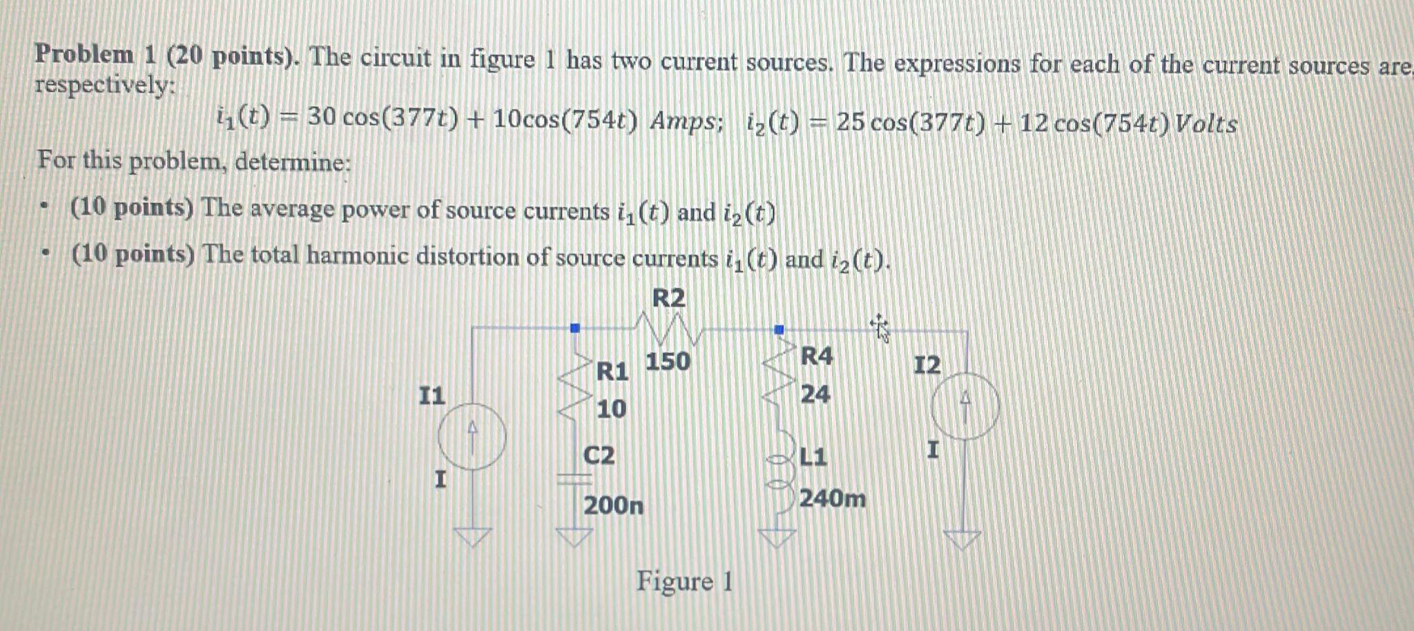 Solved Problem 1 (20 points). The circuit in figure 1 has | Chegg.com