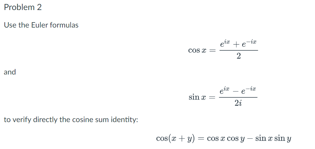 Solved Problem 2 Use the Euler formulas and to verify | Chegg.com