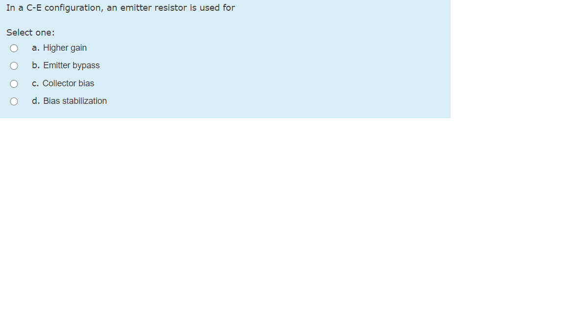 Solved In a CE configuration, an emitter resistor is used