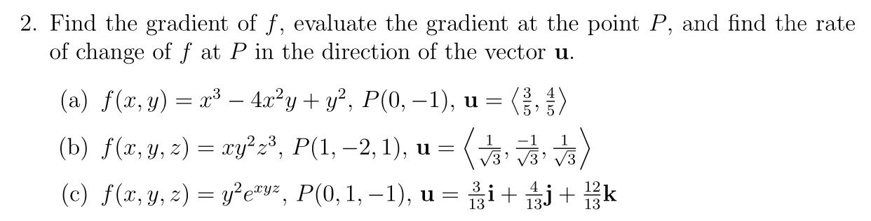 Solved 2. Find the gradient of f, evaluate the gradient at | Chegg.com
