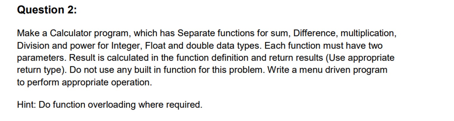 Solved Question 2:Make a c++ ﻿Calculator program, which has | Chegg.com