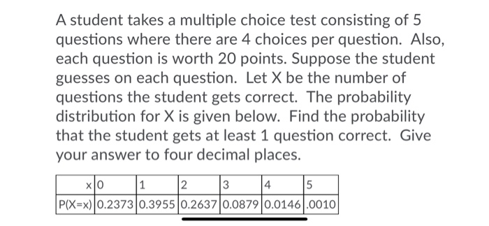 Solved A student takes a multiple choice test consisting of | Chegg.com
