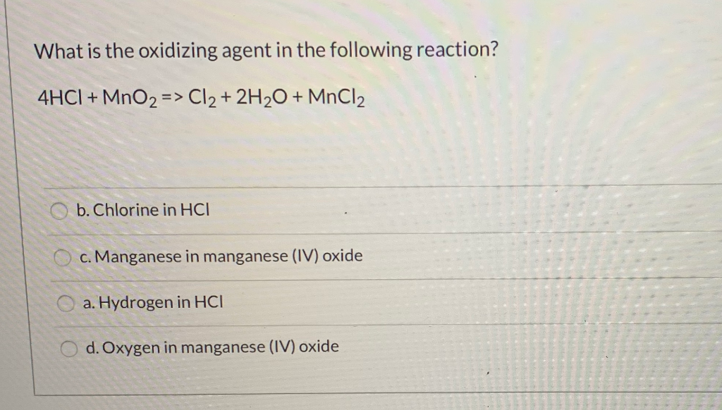 Solved What is the oxidizing agent in the following | Chegg.com