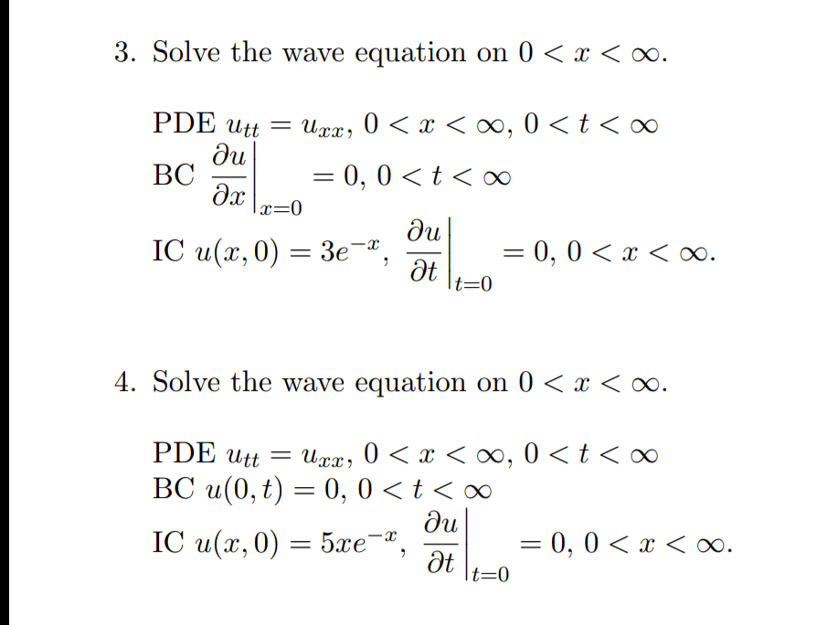 Solved 3. Solve the wave equation on 0 〈 x 〈 oo BC 0, 0 〈 x | Chegg.com