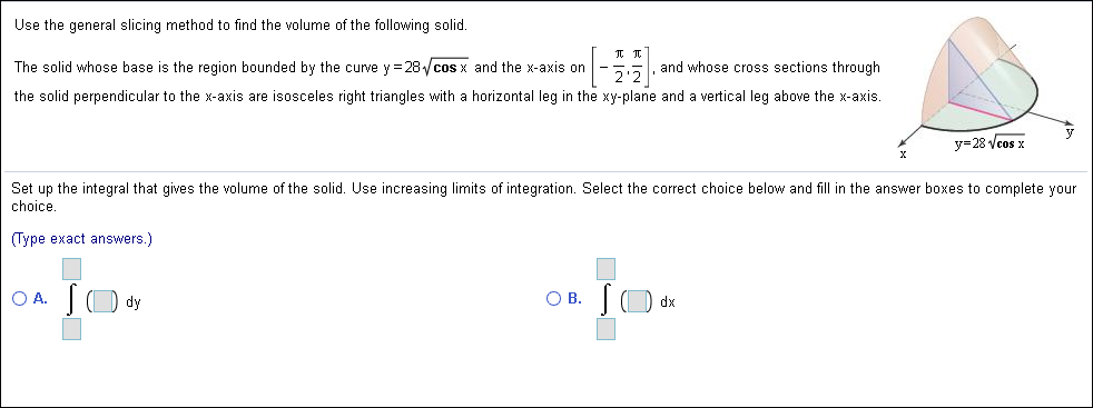 Solved Use The General Slicing Method To Find The Volume Of | Chegg.com