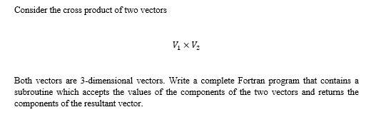 Solved Consider the cross product of two vectors V. XV Both | Chegg.com