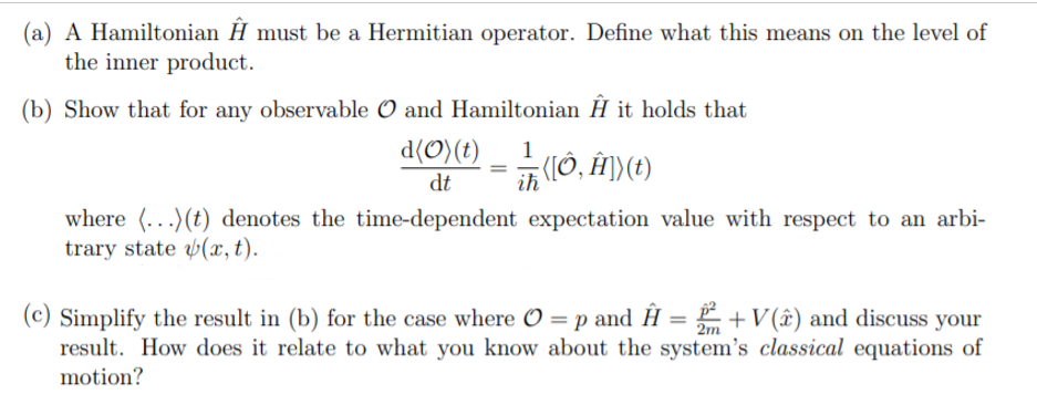 Solved A A Hamiltonian E Must Be A Hermitian Operator Chegg Com