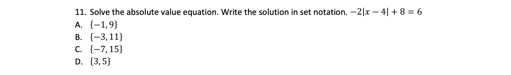 Solved 11. Solve the absolute value equation. Write the | Chegg.com