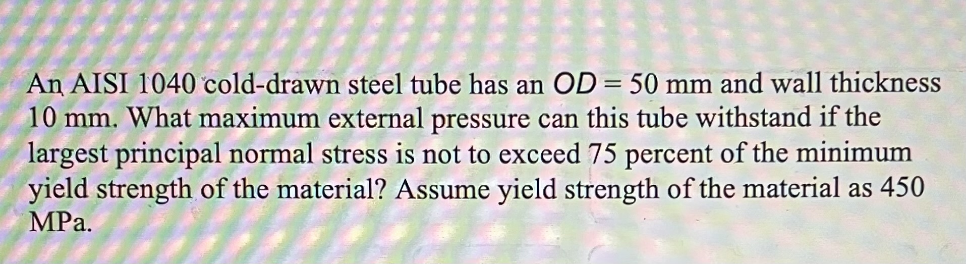 An AISI 1040 ﻿cold-drawn steel tube has an \( ﻿O | Chegg.com