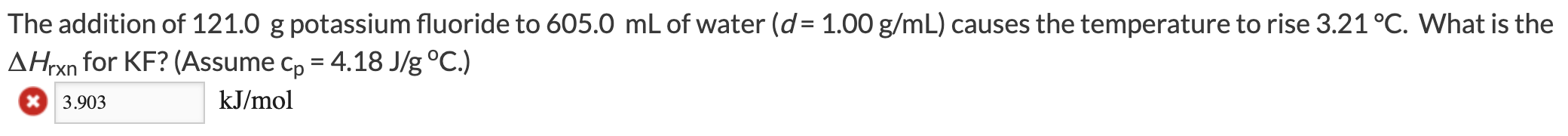 Solved The addition of 121.0 g potassium fluoride to 605.0 | Chegg.com