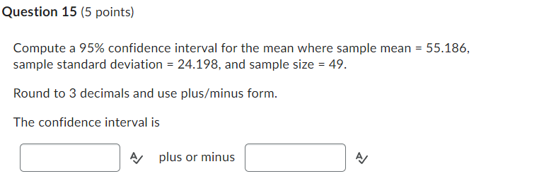 Solved What would happen to the width of a confidence | Chegg.com